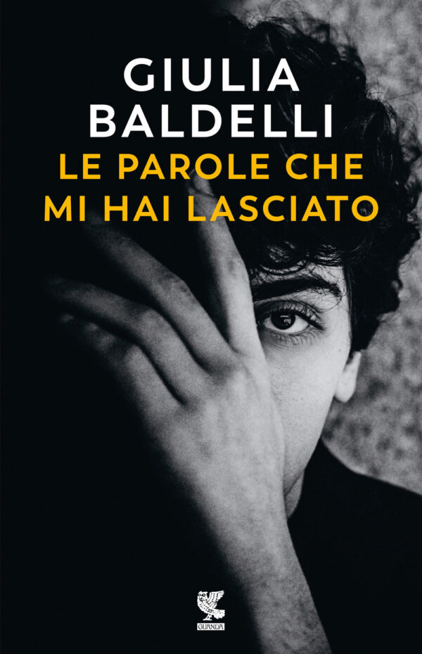 Libro parole che mi hai lasciato di Giulia Baldelli - ean 9788823533851 - Guanda