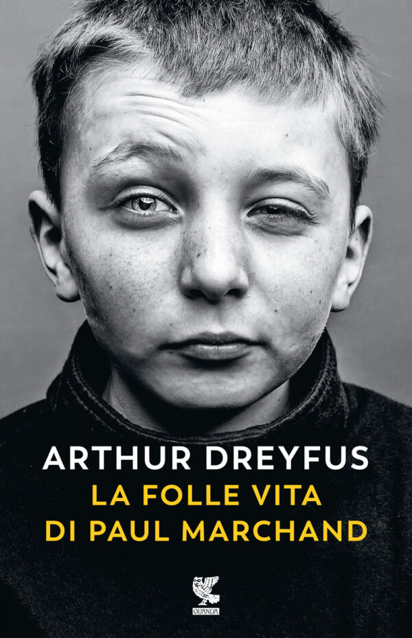 Libro folle vita di Paul Marchand di Arthur Dreyfus - ean 9788823534018 - Guanda
