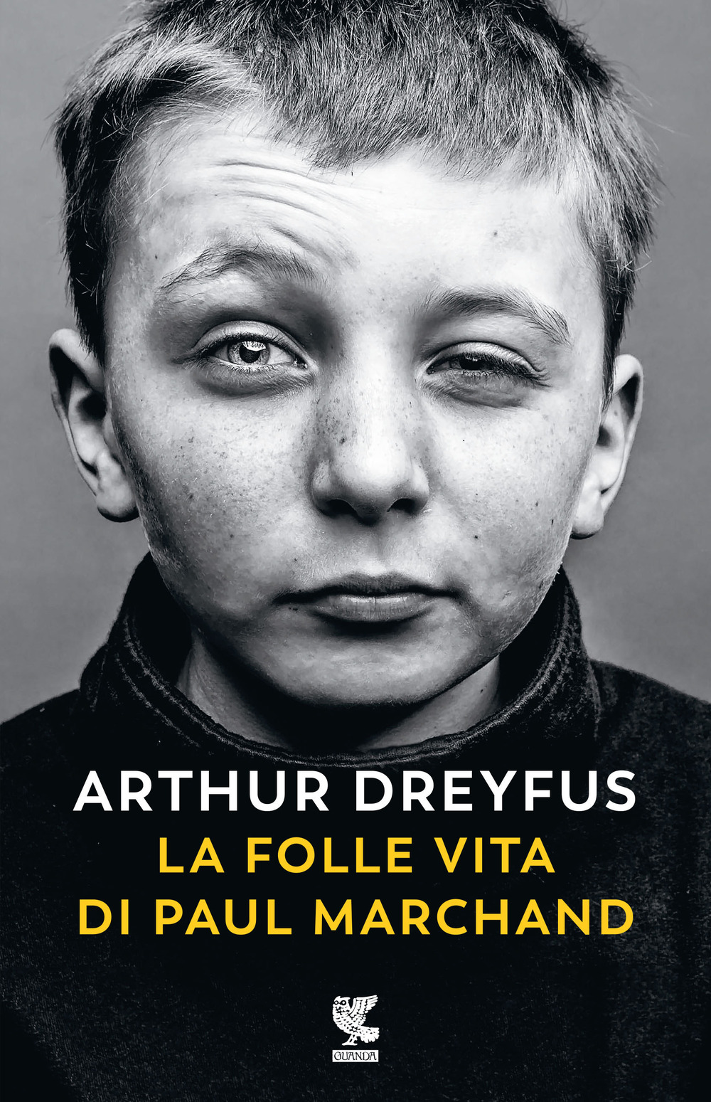 Libro folle vita di Paul Marchand di Arthur Dreyfus - ean 9788823534018 - Guanda