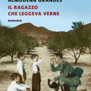 Libro ragazzo che leggeva Verne di Almudena Grandes - ean 9788823534223 - Guanda