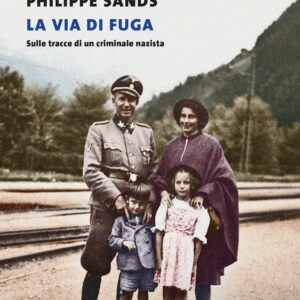 Libro via di fuga. Sulle tracce di un criminale nazista di Philippe Sands - ean 9788823534254 - Guanda