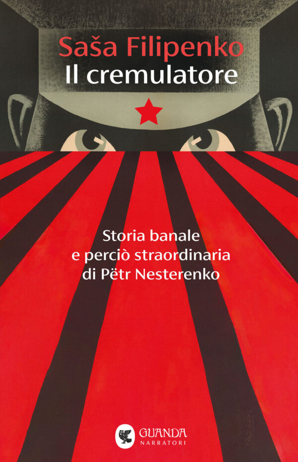 Libro cremulatore. Storia banale e perciò straordinaria di Pëtr Nesterenko di Saša Filipenko - ean 9788823534889 - Guanda