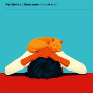 Libro Povero me! Quando le vittime sono i nuovi eroi di Pascal Bruckner - ean 9788823535060 - Guanda