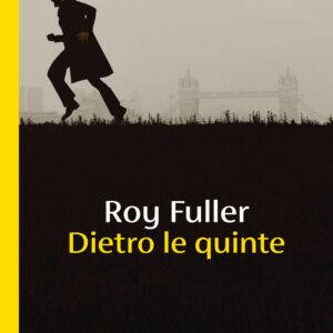 Libro Dietro le quinte di Roy Fuller - ean 9788823535077 - Guanda