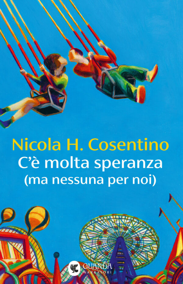 Libro C'e' molta speranza (ma nessuna per noi) di Nicola H. Cosentino - ean 9788823535305 - Guanda