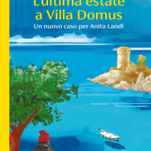 Libro ultima estate a Villa Domus. Un nuovo caso per Anita Landi di Domenico Wanderlingh - ean 9788823535398 - Guanda