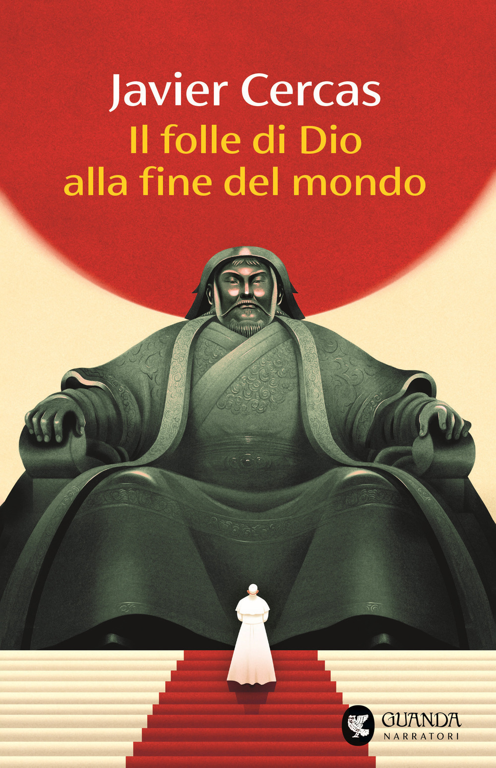 Libro folle di Dio alla fine del mondo di Javier Cercas - ean 9788823535435 - Guanda