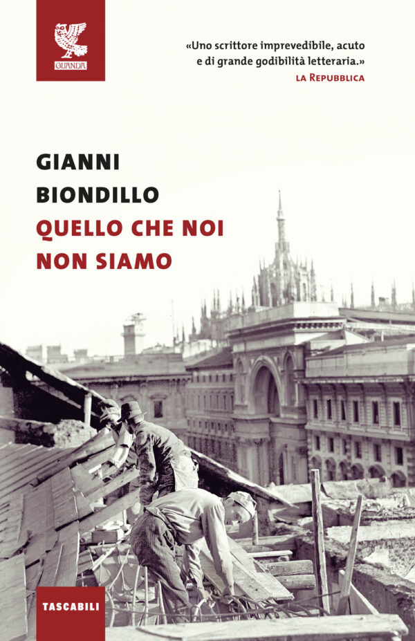 Libro Quello che noi non siamo di Gianni Biondillo - ean 9788823535510 - Guanda