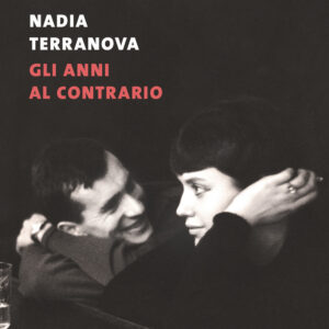 Libro anni al contrario di Nadia Terranova - ean 9788823535862 - Guanda