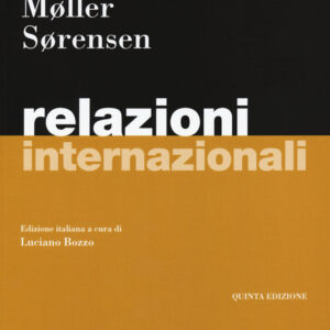 Libro Relazioni internazionali di Robert Jackson; Jørgen Møller; Georg Sorensen - ean 9788823822870 - EGEA