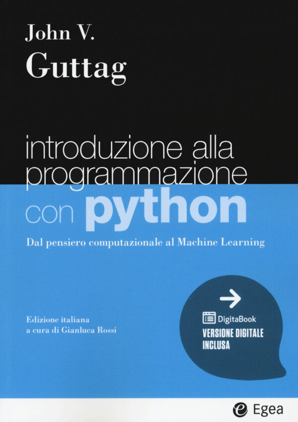 Libro Introduzione alla programmazione con Python. Dal pensiero computazionale al machine learning di John V. Guttag - ean 9788823823167 - EGEA
