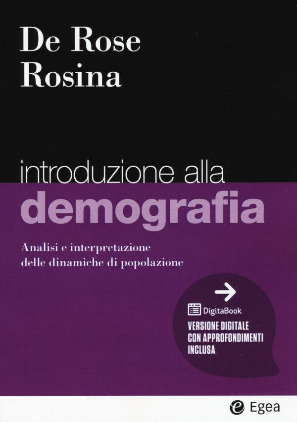 Libro Introduzione alla demografia. Analisi e interpretazione delle dinamiche di popolazione di Alessandro Rosina; Alessandra De Rose - ean 9788823823303 - EGEA