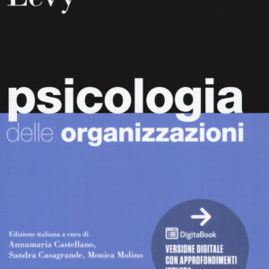 Libro Psicologia delle organizzazioni di Paul E. Levy - ean 9788823823310 - EGEA