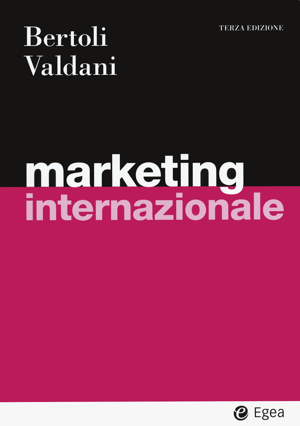 Libro Marketing internazionale di Giuseppe Bertoli; Enrico Valdani - ean 9788823823358 - EGEA