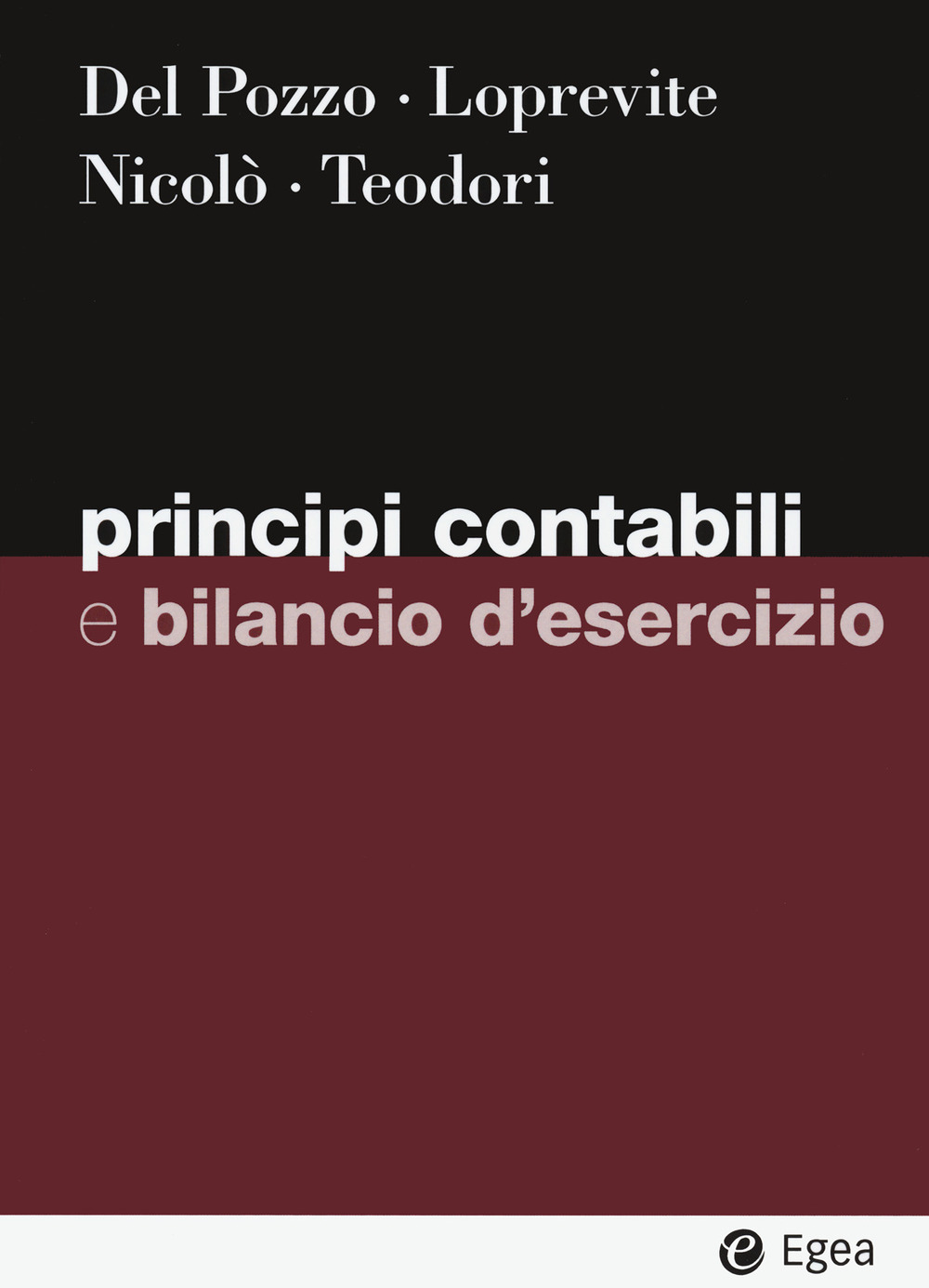 Libro Principi contabili e bilancio d'esercizio di Antonio Del Pozzo; Salvatore Loprevite; Domenico Nicolò; Claudio Teodori - ean 9788823823389 - EGEA