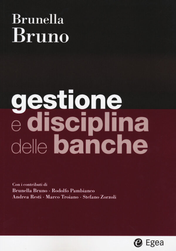 Libro Gestione e disciplina delle banche di Brunella Bruno - ean 9788823823464 - EGEA