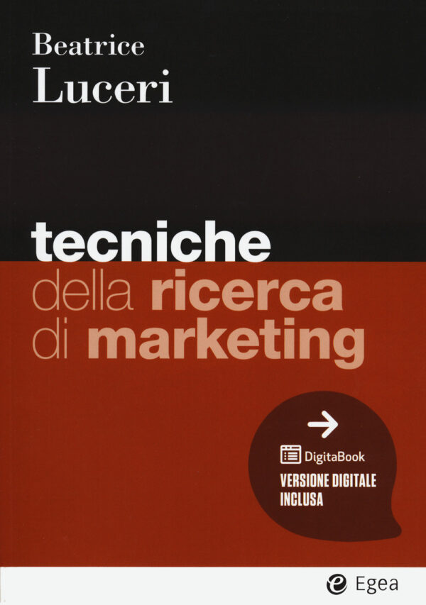 Libro Tecniche della ricerca di marketing di Beatrice Luceri - ean 9788823823518 - EGEA