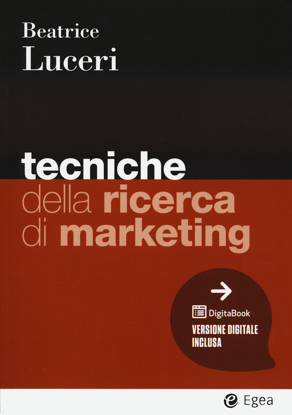 Libro Tecniche della ricerca di marketing di Beatrice Luceri - ean 9788823823518 - EGEA