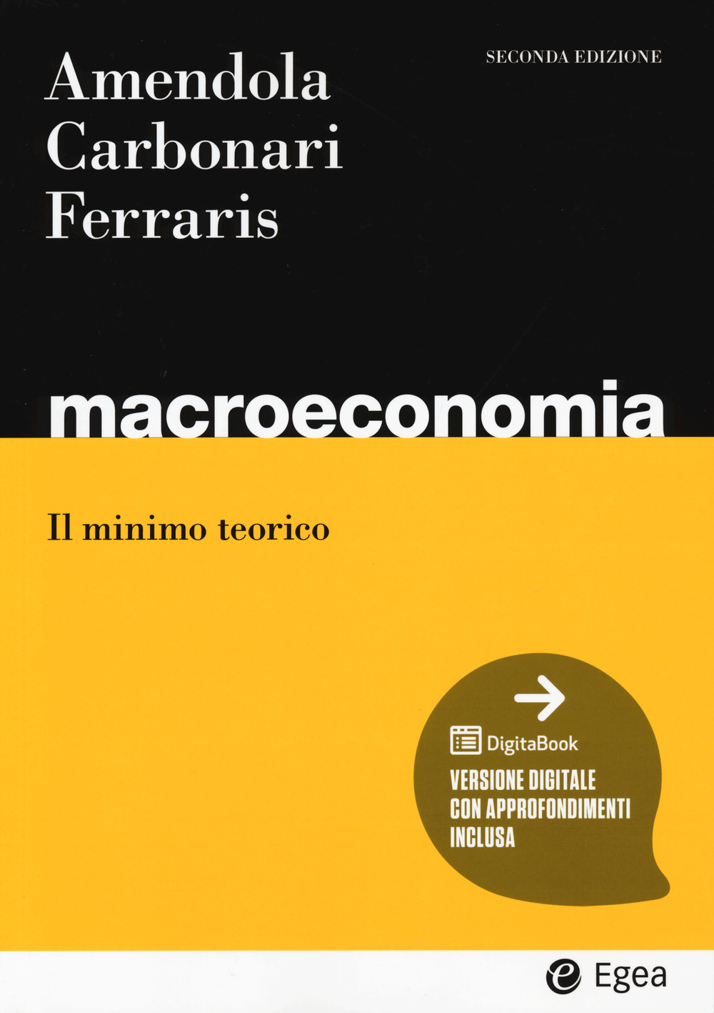 Libro Macroeconomia. Il minimo teorico di Nicola Amendola; Lorenzo Carbonari; Leo Ferraris - ean 9788823823730 - EGEA