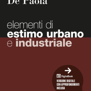 Libro Elementi di estimo urbano e industriale di Pierfrancesco De Paola - ean 9788823823815 - EGEA