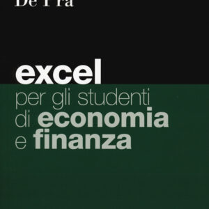 Libro Excel per gli studenti di economia e finanza di Massimo Ballerini; Maurizio De Pra - ean 9788823823839 - EGEA