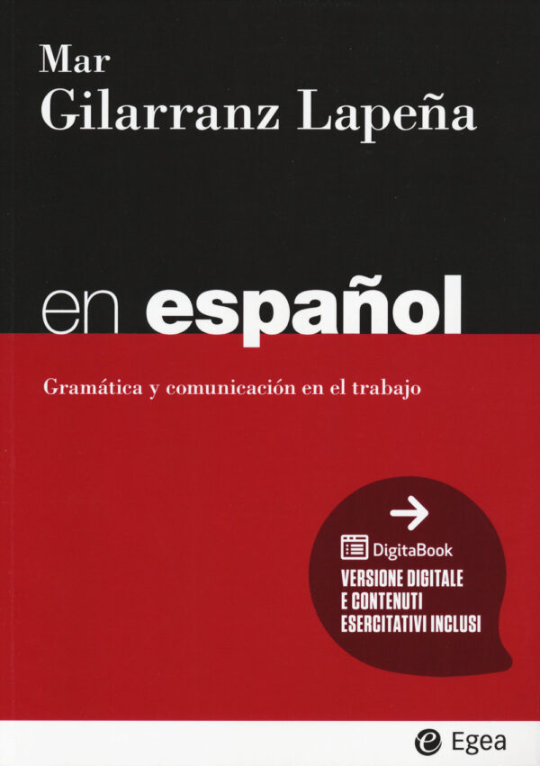 Libro En español. Gramática y comunicación en el trabajo di Mar Gillaranz Lapena - ean 9788823823860 - EGEA