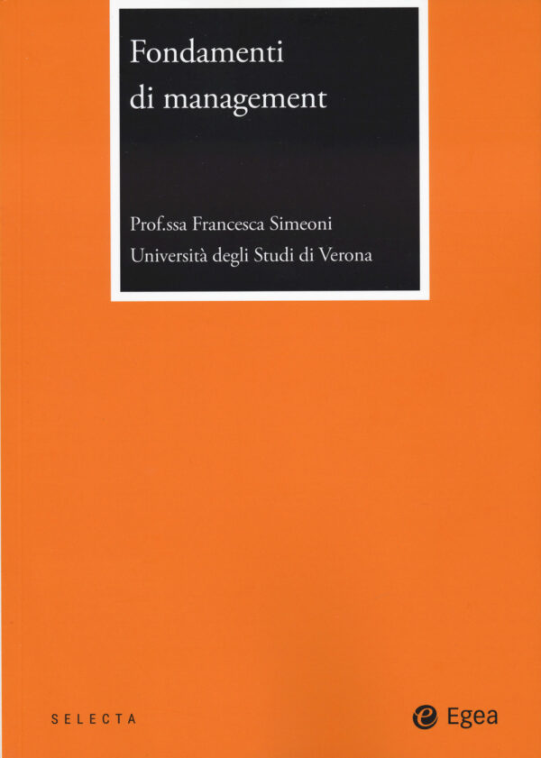 Libro Fondamenti di management di Francesca Simeoni - ean 9788823823907 - EGEA