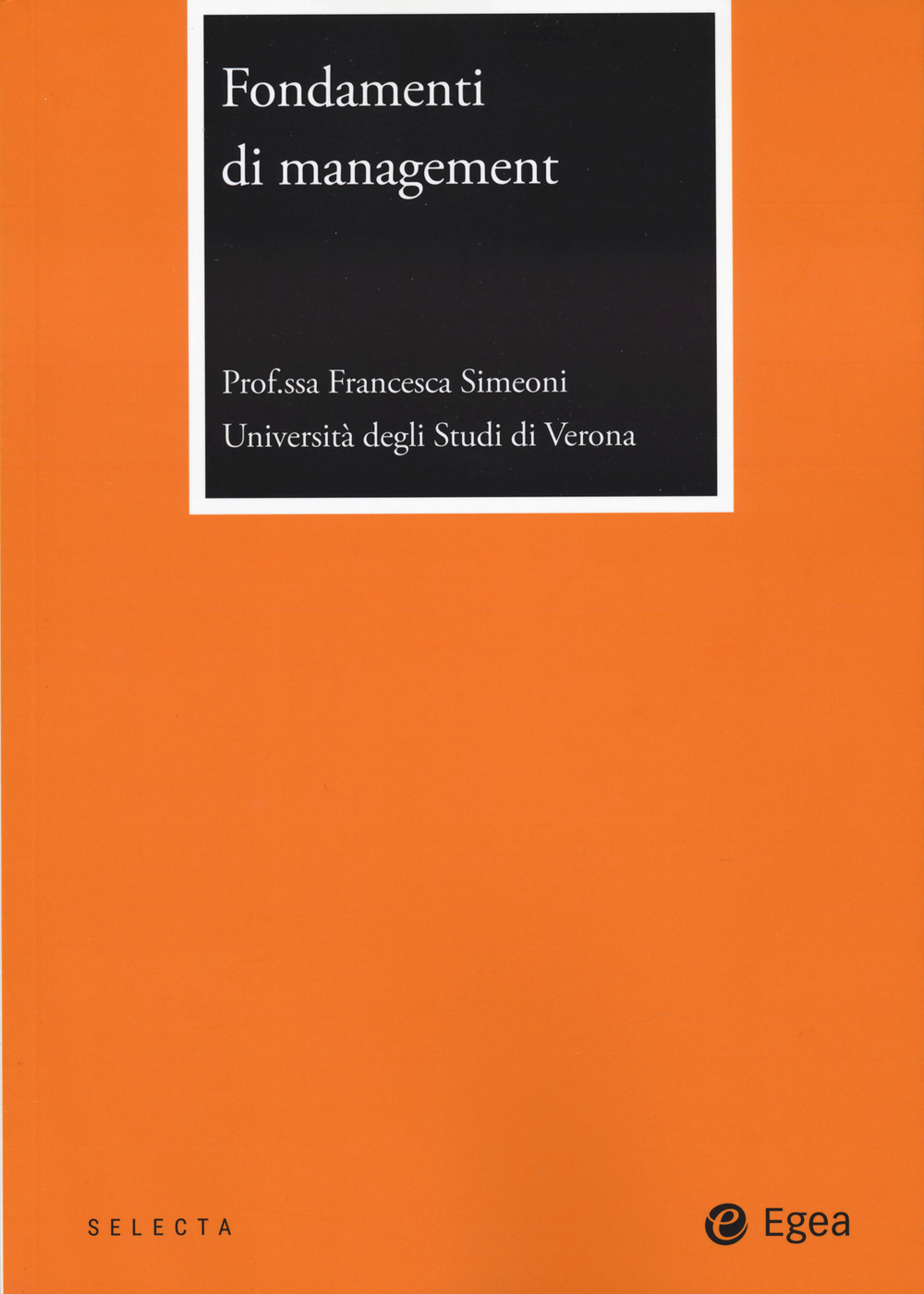 Libro Fondamenti di management di Francesca Simeoni - ean 9788823823907 - EGEA