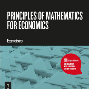 Libro Principles of mathematics for economics di Gabriella Chiomio; Massimo Marinacci; Claudio Mattalia; Elena Vigna - ean 9788823823945 - EGEA Tools