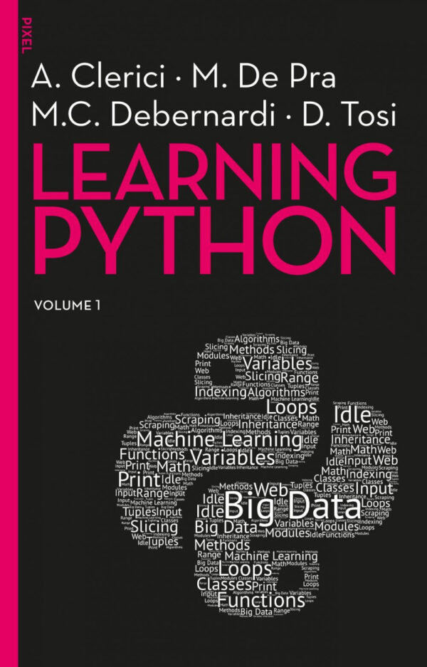 Libro Learning Python di Alberto Clerici; Maurizio De Pra; Maria Chiara Debernardi; Davide Tosi - ean 9788823827899 - EGEA