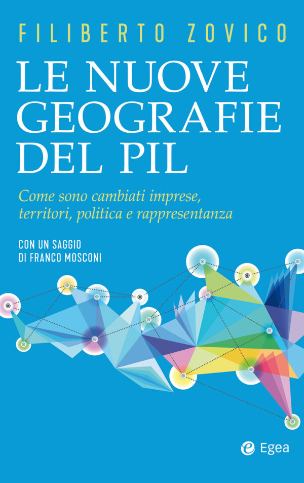Libro nuove geografie del PIL. Come sono cambiati imprese