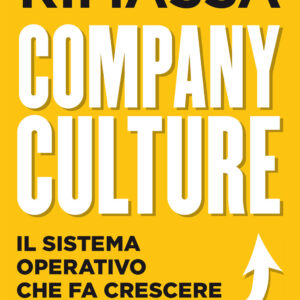 Libro Company culture. Il sistema operativo che fa crescere le aziende di Alessandro Rimassa - ean 9788823837997 - EGEA