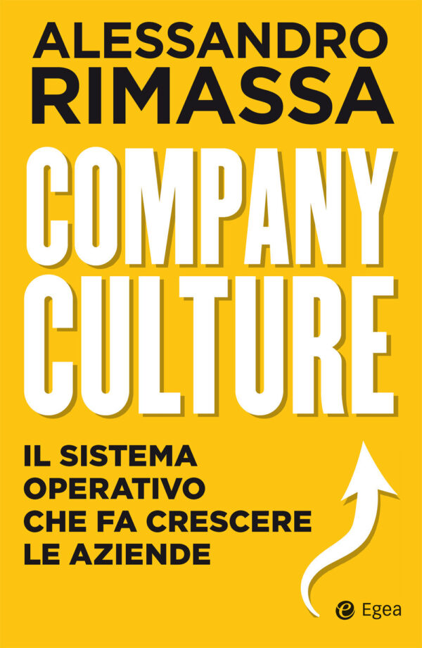 Libro Company culture. Il sistema operativo che fa crescere le aziende di Alessandro Rimassa - ean 9788823837997 - EGEA