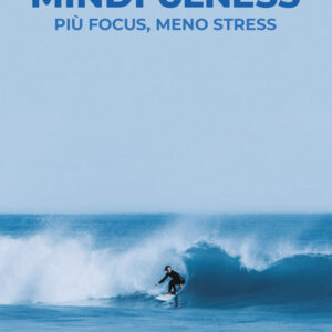 Libro Mindfulness. Più focus