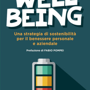 Libro Well-being. Una strategia di sostenibilità fra benessere personale e benessere aziendale di Marianna Benatti - ean 9788823838109 - EGEA