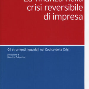 Libro finanza nella crisi reversibile di impresa. Gli strumenti negoziali nel Codice dalla crisi di Alberto Tron; Luca Francesco Franceschi - ean 9788823838178 - EGEA