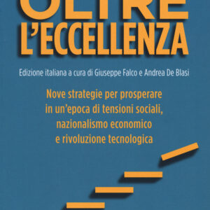Libro Oltre l'eccellenza. Nuove strategie per prosperare in un'epoca di tensioni sociali