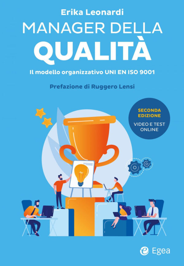 Libro Manager della qualità. Il modello organizzativo ISO 9001 di Erika Leonardi - ean 9788823838383 - EGEA