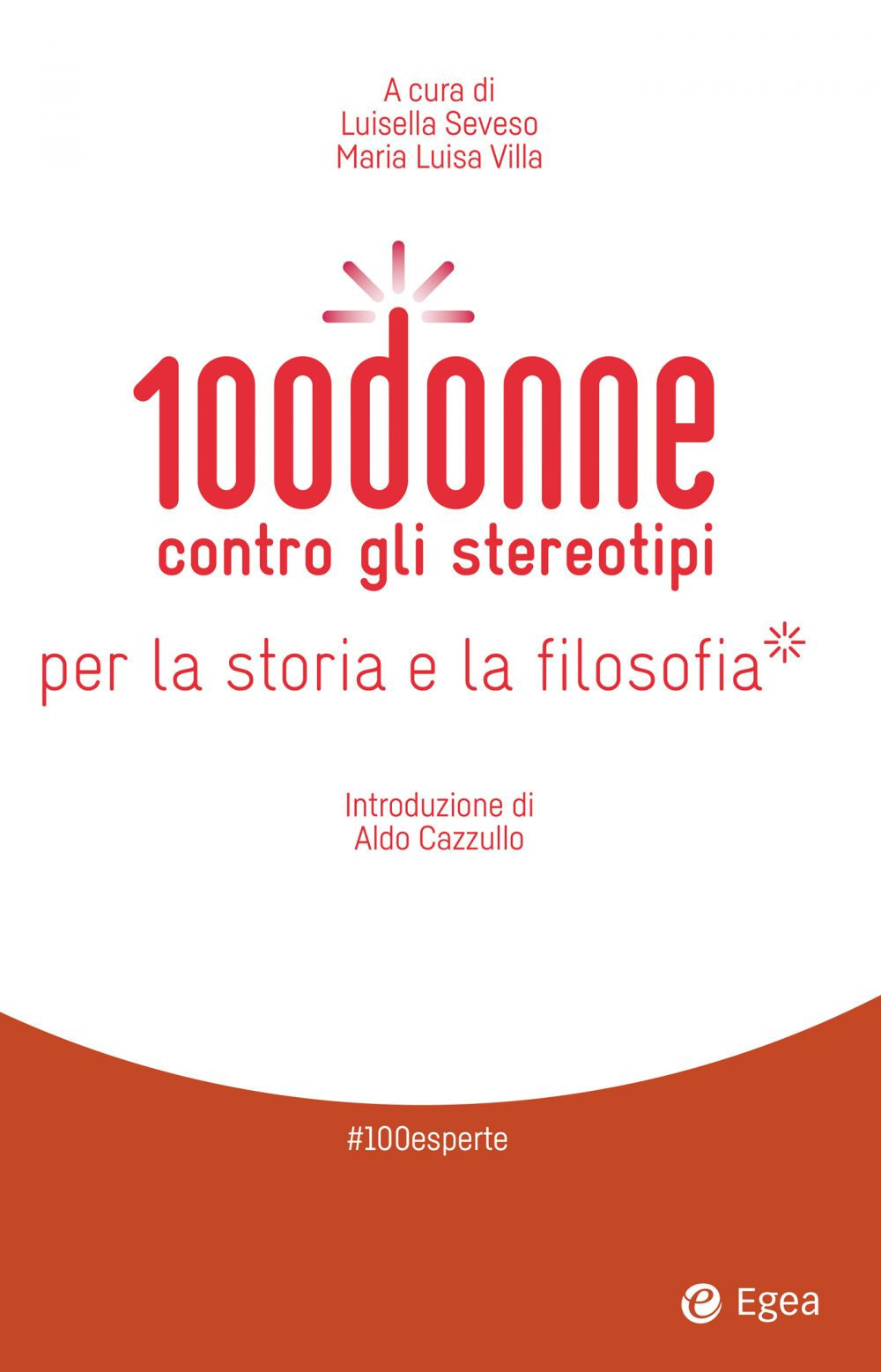 Libro 100 donne contro gli stereotipi per la storia e la filosofia di - ean 9788823838413 - EGEA