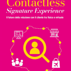 Libro Contactless signature experience. Il futuro della relazione con il cliente tra fisico e virtuale di  - ean 9788823838451 - EGEA