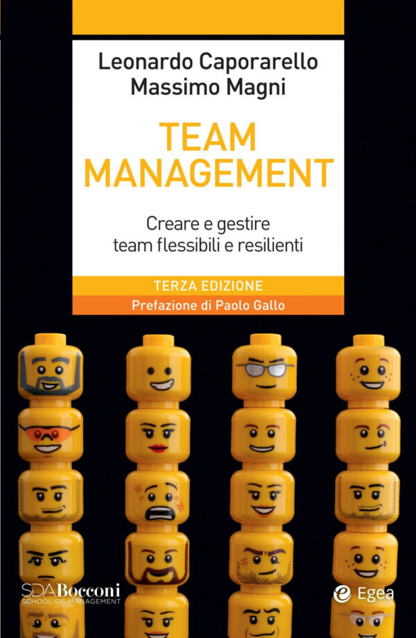 Libro Team management. Come gestire e migliorare il lavoro di squadra di Leonardo Caporarello; Massimo Magni - ean 9788823838598 - EGEA