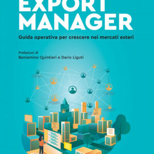Libro Export Manager. Guida operativa per crescere nei mercati esteri di Luca Gatto; Marco Sanfilippo - ean 9788823838642 - EGEA