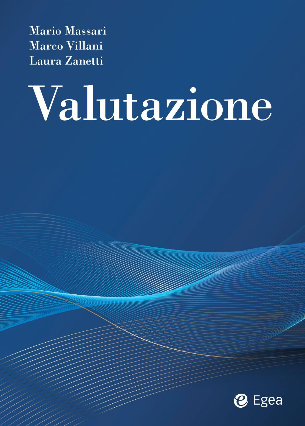 Libro Valutazione di Mario Massari; Marco Villani; Laura Zanetti - ean 9788823838666 - EGEA