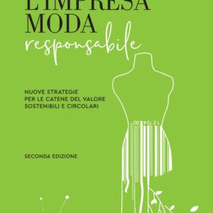 Libro impresa moda responsabile. Integrare etica ed estetica nella filiera di Francesca Romana Rinaldi; Salvo Testa - ean 9788823838680 - EGEA