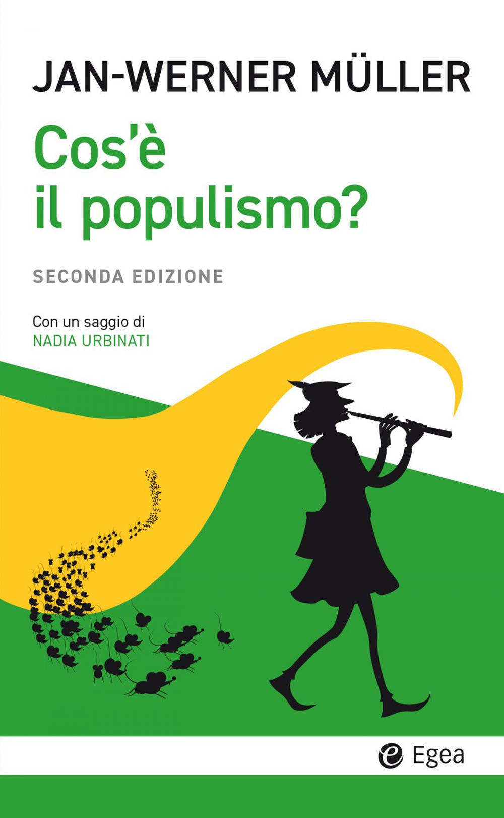 Libro Che cos'è il populismo? di Jan-Werner Müller - ean 9788823839038 - EGEA