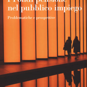 Libro fondi pensione nel pubblico impiego. Problematiche e prospettive di Francesco Vallacqua - ean 9788823839113 - EGEA