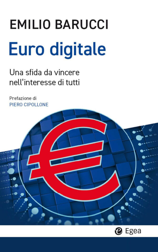 Libro Euro digitale. Una sfida da vincere nell'interesse di tutti di Emilio Barucci - ean 9788823839175 - EGEA