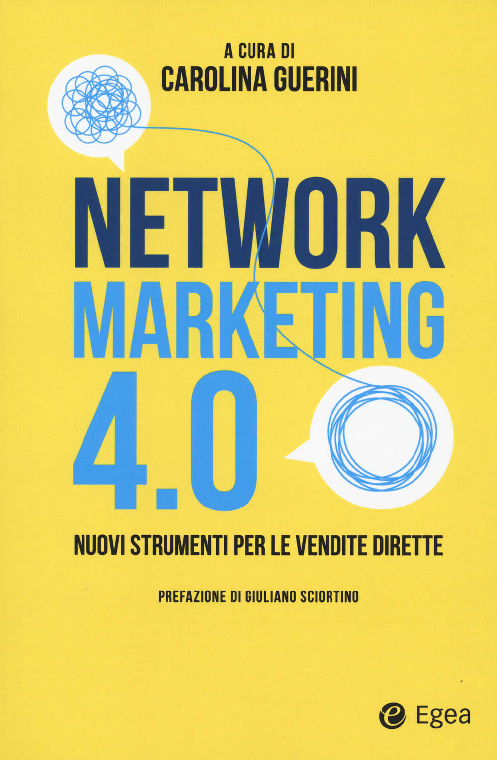Libro Network marketing 4.0. Nuovi strumenti per le vendite dirette di  - ean 9788823839243 - EGEA