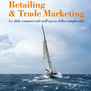 Libro Retailing & trade marketing. Le sfide commerciali nell'epoca della complessità di Daniele Fornari; Alessandro Iuffmann Ghezzi - ean 9788823839328 - EGEA