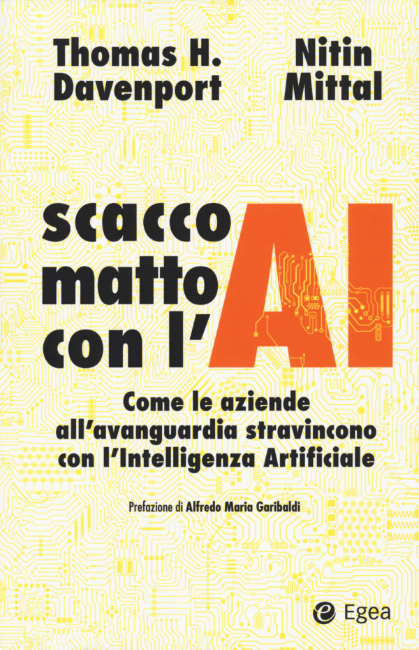 Libro Scacco matto con l'AI. Come le aziende all’avanguardia stravincono con l’intelligenza artificiale di Thomas H. Davenport; Nitin Mittal - ean 9788823839359 - EGEA